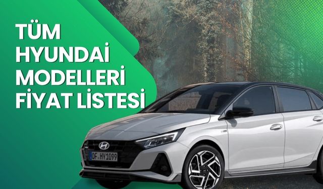 Hyundai Fiyat Listesi 2026 | i20,i30, Bayon, Kona, Tucson, Inster, Santa ve Ioniq Nisan Ayı Güncel Fiyat Listesi