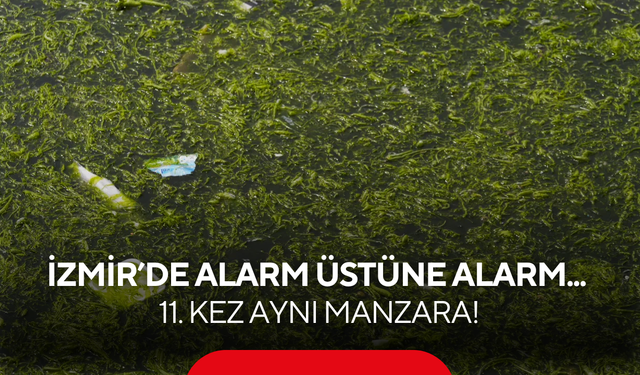 İzmir’de alarm üstüne alarm... 11. kez aynı manzara!