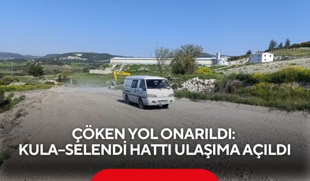 Çöken yol onarıldı: Kula–Selendi hattı ulaşıma açıldı