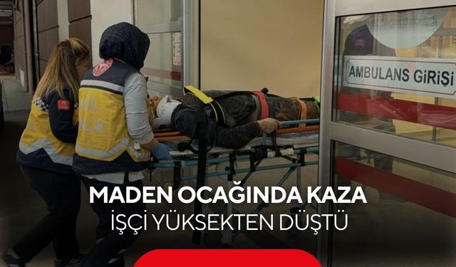 Maden ocağında feci kaza! İşçi yüksekten düştü...