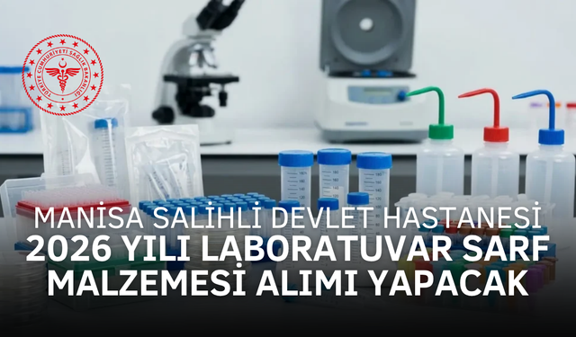 MANİSA SALİHLİ DEVLET HASTANESİ LABORATUVAR SARF MALZEMESİ ALIMI YAPACAK