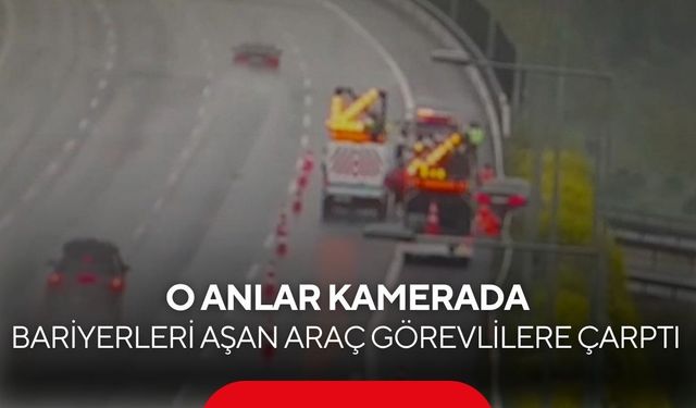 Otoyolda feci kaza! Kontrolden çıkan araç görevlilere böyle çarptı...