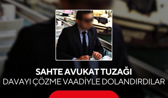 Sahte avukat ve sahte rapor vaadi cezaevinde bitti...