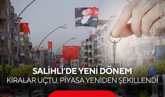 Salihli 2026 Mart Sonu Emlak Raporu Açıklandı: Kiralar Yükseldi, Yatırım Dengesi Değişti