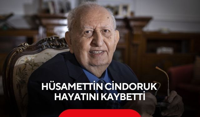 TBMM Eski Başkanı Hüsamettin Cindoruk hayatını kaybetti