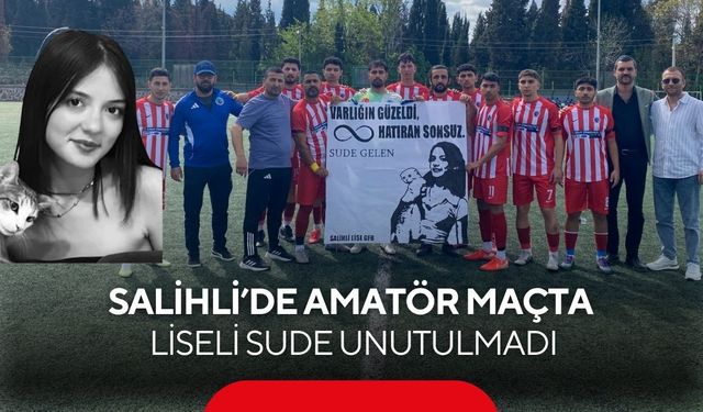 Salihli’de Sude için sahaya çıktılar: Amatör maçta duygulandıran pankart
