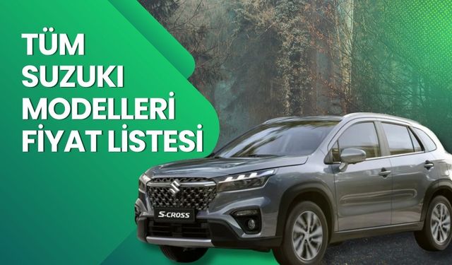 Suzuki Fiyat Listesi 2026 | Swift, S-Cross ve Vitara Nisan Ayı Güncel Fiyatlar