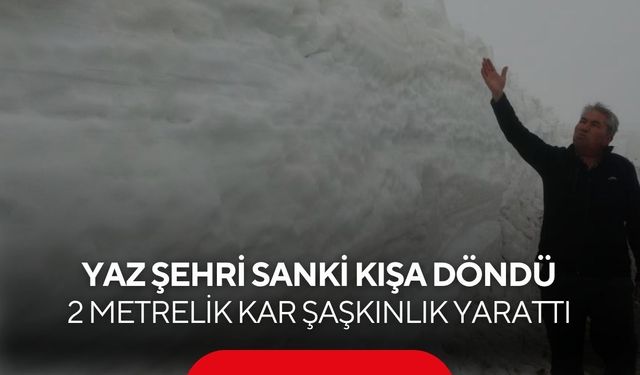 Yaz şehrinde kış manzarası! Karayolları gün boyu çalıştı... Kar tünelleri ve nefes kesen manzara