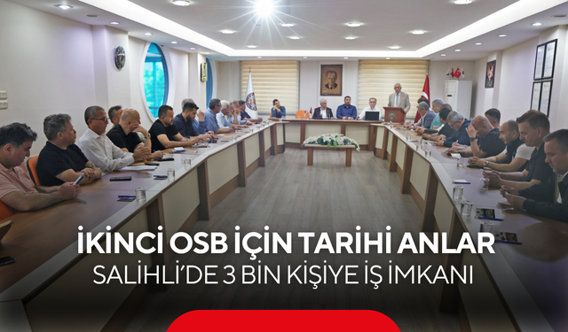 Salihli’nin ikinci OSB’si için tarihi anlar… 3 bin kişiye iş imkanı