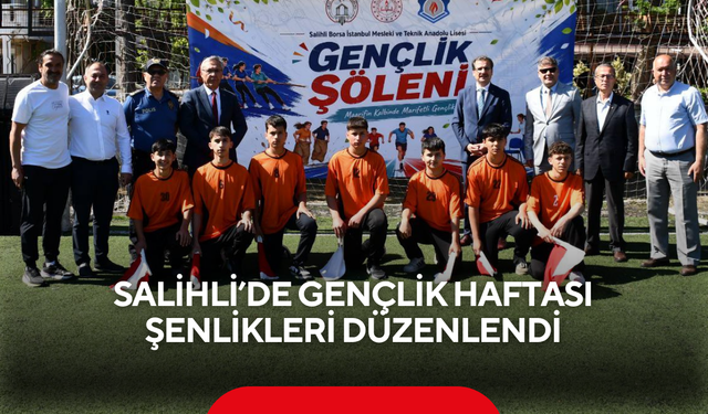 Salihli’de Gençlik Haftası şenlikleri düzenlendi