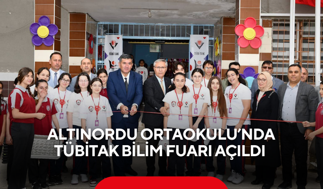 Altınordu Ortaokulu’nda TÜBİTAK Bilim Fuarı açıldı