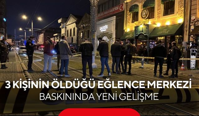 47 günlük takip sonuç verdi | 3 kişinin öldüğü eğlence merkezi baskınında yeni gelişme!