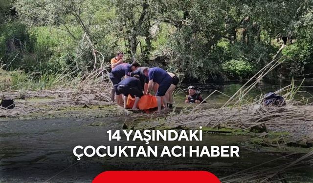 14 yaşındaki çocuktan acı haber