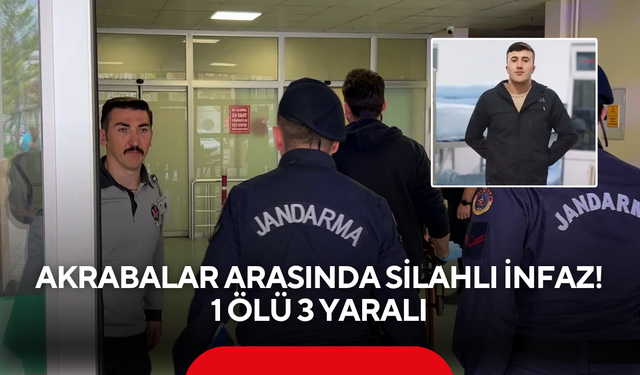 Akrabalar arasında silahlı infaz! Sebebi duyanlar "bu kadar da olmaz" dedi: 1 ölü, 3 yaralı