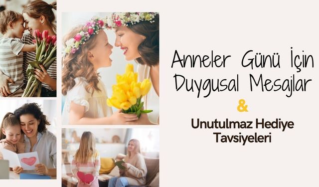 Anneler Günü 2026 Ne Zaman? En Güzel Anneler Günü Mesajları ve Hediye Önerileri