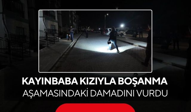Boşanma krizi kan göle döndü... Kayınbaba damadı vurdu...