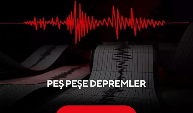 Gece yarısı peş peşe korkutan depremler