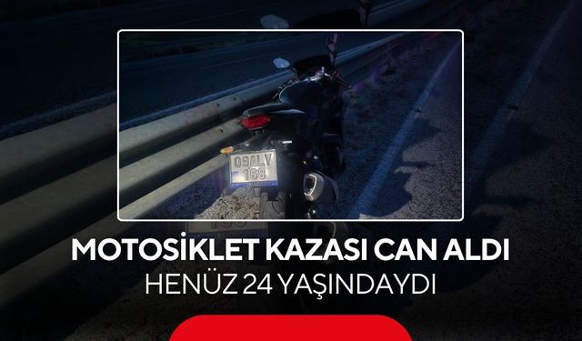 Manisa'da motosiklet kazası can aldı: Henüz 24 yaşındaydı