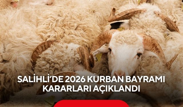 Salihli Kurban Hizmetleri Komisyonu 2026 Kurban Bayramı kararlarını açıkladı