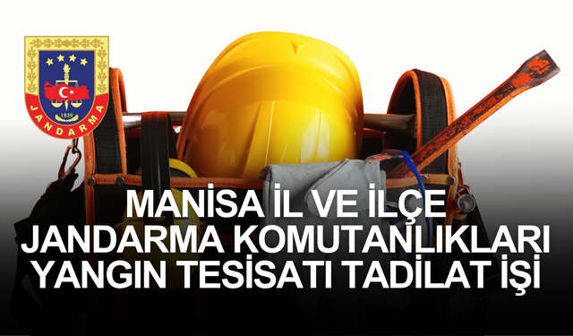 MANİSA İL VE İLÇE JANDARMA KOMUTANLIKLARI YANGIN TESİSATI TADİLAT İŞİ