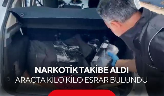 Narkotik takibe aldı, araçta kilo kilo esrar bulundu...