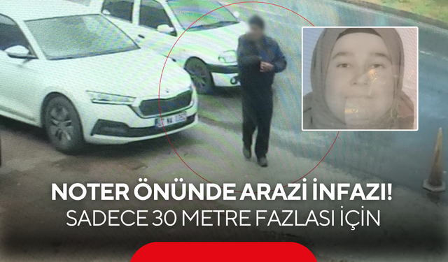 Noter önünde arazi infazı! Dayı dehşet saçtı, yeğen kurtarılamadı
