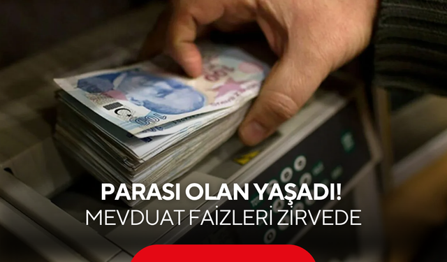 Parası olan yaşadı! Mevduat faizleri zirvede: İşte en yüksek faiz veren bankalar