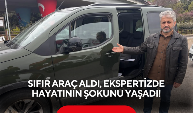 Sıfır araç aldı, ekspertizde hayatının şokunu yaşadı: "Arabaya binmek istemiyorum"