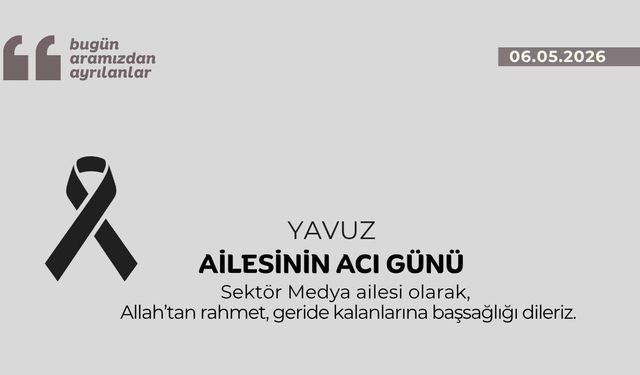 Yavuz ailesinin acı günü