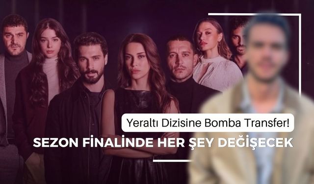 Yeraltı Dizisine Sürpriz Transfer! Sezon Finali Öncesi Kadroya Eren Ören Dahil Oldu