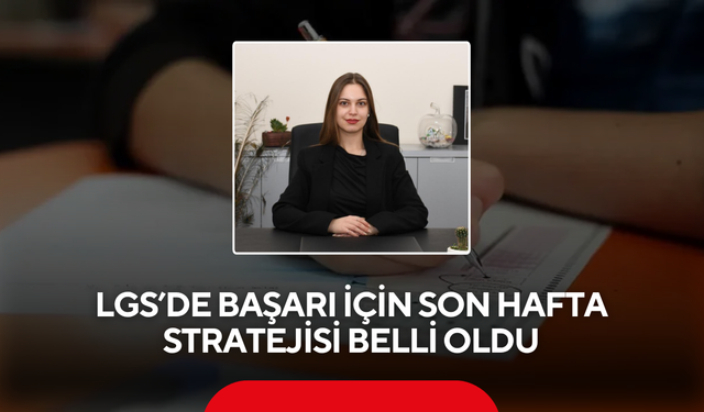 LGS’de başarıyı artıracak ipuçları
