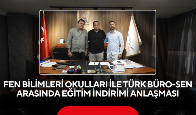 Fen Bilimleri Okulları ile Türkiye Kamu-Sen arasında eğitim indirimi anlaşması