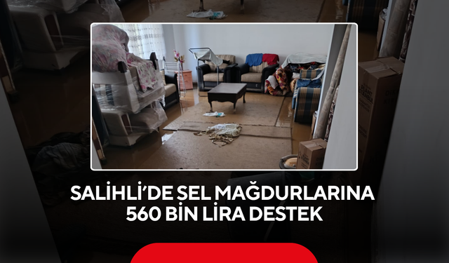 Salihli’de 22 eve yardım eli... Büyükşehir'den sel mağdurlarına 560 bin lira destek