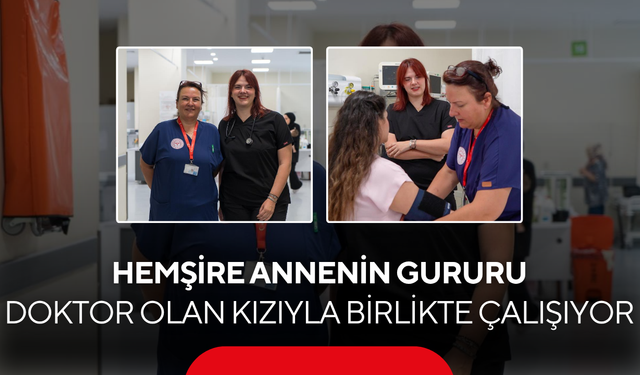 Çocukken koridorlarında büyüdü, şimdi annesiyle aynı acil serviste görev yapıyor