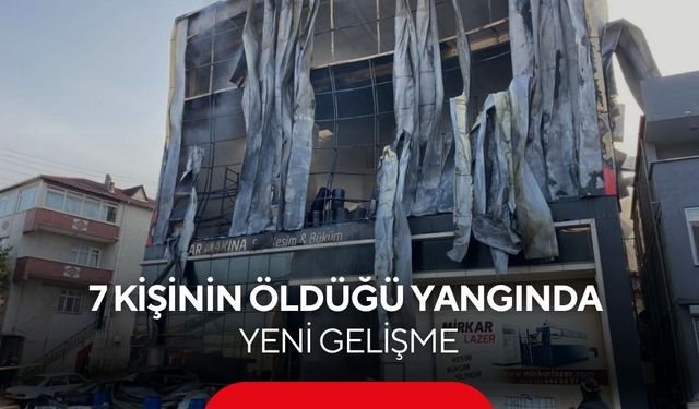 7 kişinin öldüğü yangında yeni gelişme! Belediye yetkilileri gözaltında...