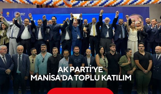 AK Parti'ye Manisa'da toplu katılım: 612 kişiye rozet takıldı