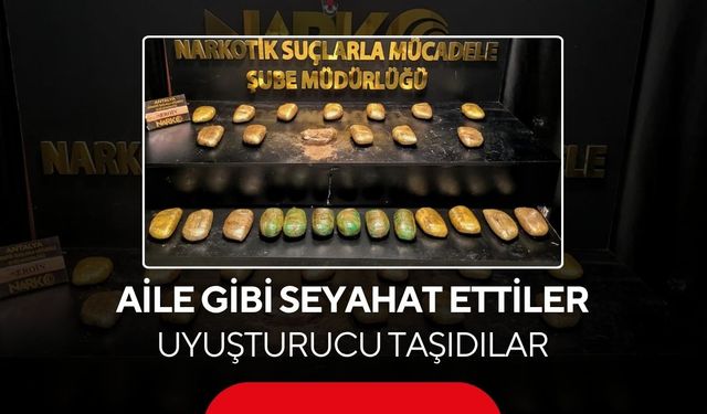 Aile gibi seyahat ettiler, uyuşturucu taşıdılar.... 14 kilo eroin ele geçirildi