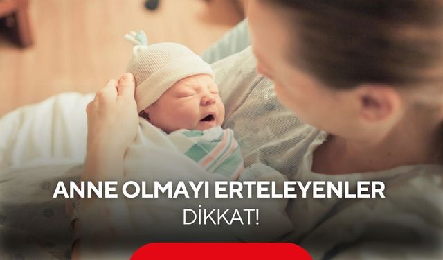 Anne olmayı erteleyenler dikkat! Doğurganlık yaşla birlikte sessizce azalıyor...