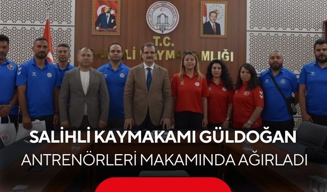 Salihli’de antrenörler günü buluşması: Kaymakam Güldoğan’dan yaz spor okullarına destek