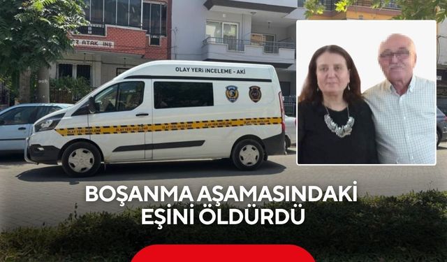 Manisa'da kan donduran cinayet: Boşanma aşamasındaki eşini öldürdü