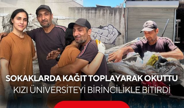 Çöpten kağıt topladı, çocuklarını okuttu! Kızı birincilikle mezun oldu