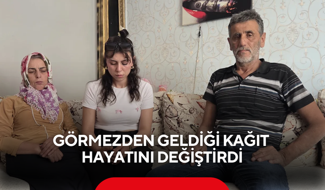 Görmezden geldiği kağıt hayatını değiştirdi