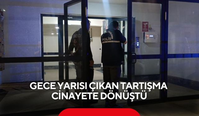 Kayınpeder–Damat tartışması kanlı bitti... 30 yaşındaki genç hayatını kaybetti