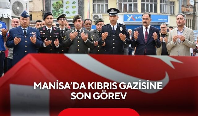 Manisa'da Kıbrıs Gazisi Kamil Aydemir’e son görev