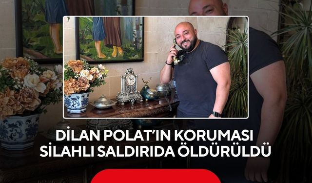 Dilan ve Engin Polat çiftinin koruması Can Polat, ölmeden önce böyle görüntülendi
