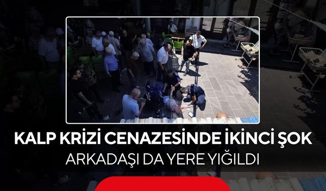Manisa’da cenazede şok anlar!  Kalp krizinden ölen yakın arkadaşının cenazesinde kalp krizi geçirdi...