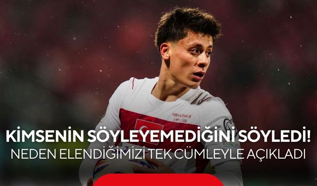 Milli takım elendi, Arda Güler gerçeği tek cümlede özetledi