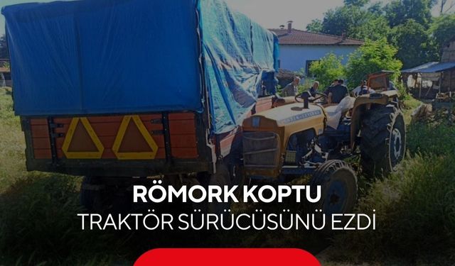 Römork koptu, traktör sahibinin üzerinden geçti...