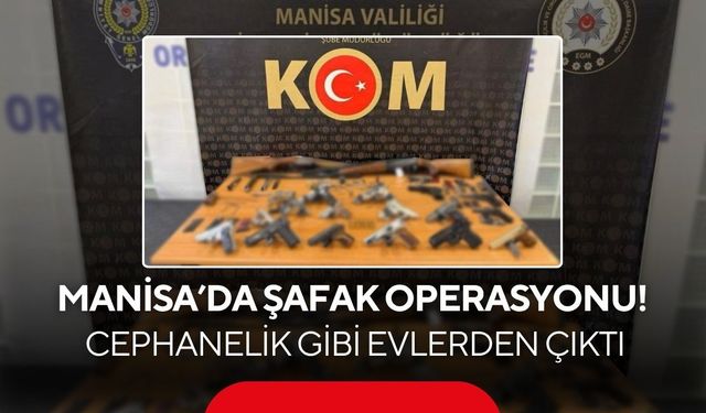 Manisa’da şafak operasyonu! Cephanelik gibi evlerden çıktı
