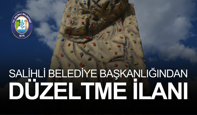 SALİHLİ BELEDİYE BAŞKANLIĞINDAN DÜZELTME İLANI